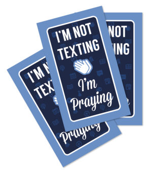 I'm Not Texting, I'm Praying Stickers - Blue