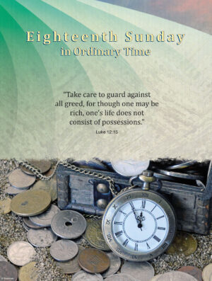 Eighteenth Sunday - Guard Against Greed