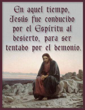 First Sunday of Lent - Gospel - Spanish
