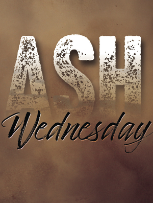 Ash Wednesday - Dust