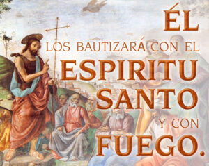 Third Sunday of Advent - Gospel - Spanish