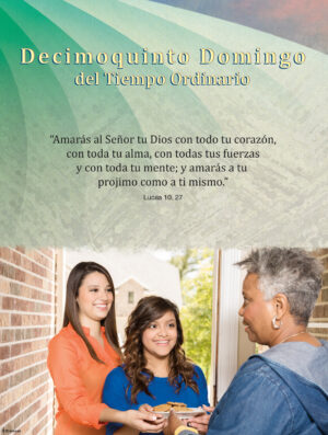 Fifteenth Sunday - Love Your Neighbor - Spanish