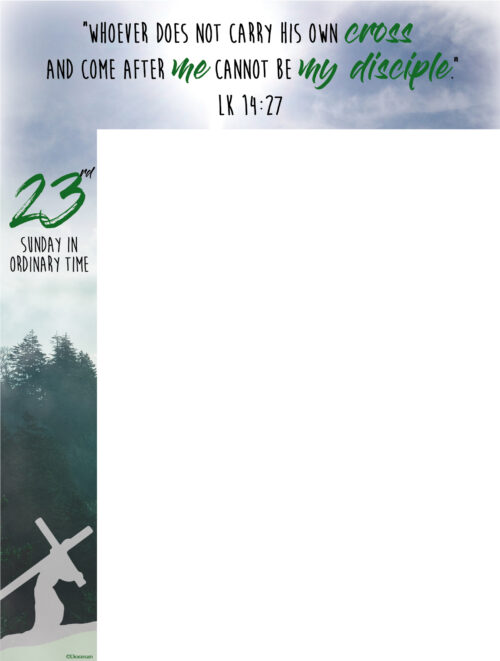 Ordinary Time - Week 23 -Whoever Does not carry - Wrapper