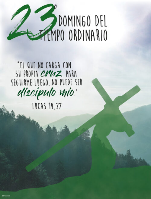 Ordinary Time - Week 23 -Whoever Does Not Carry - Spanish