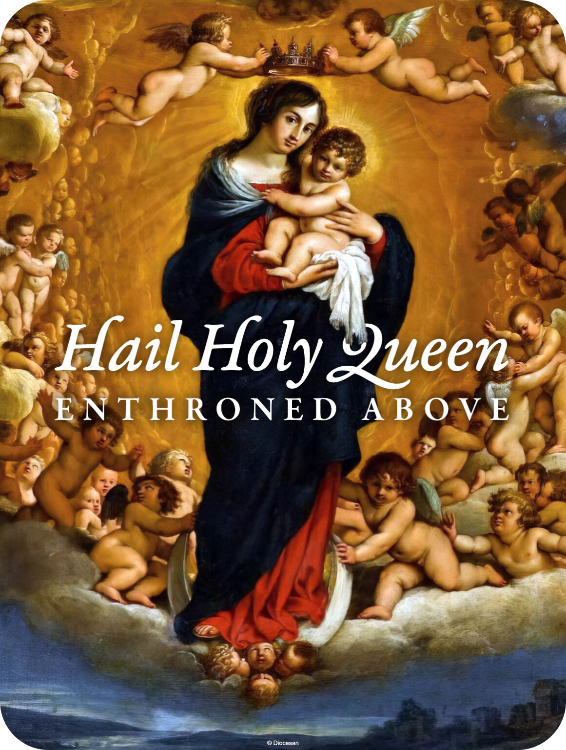 Hail Holy Queen Enthroned Above Diocesan