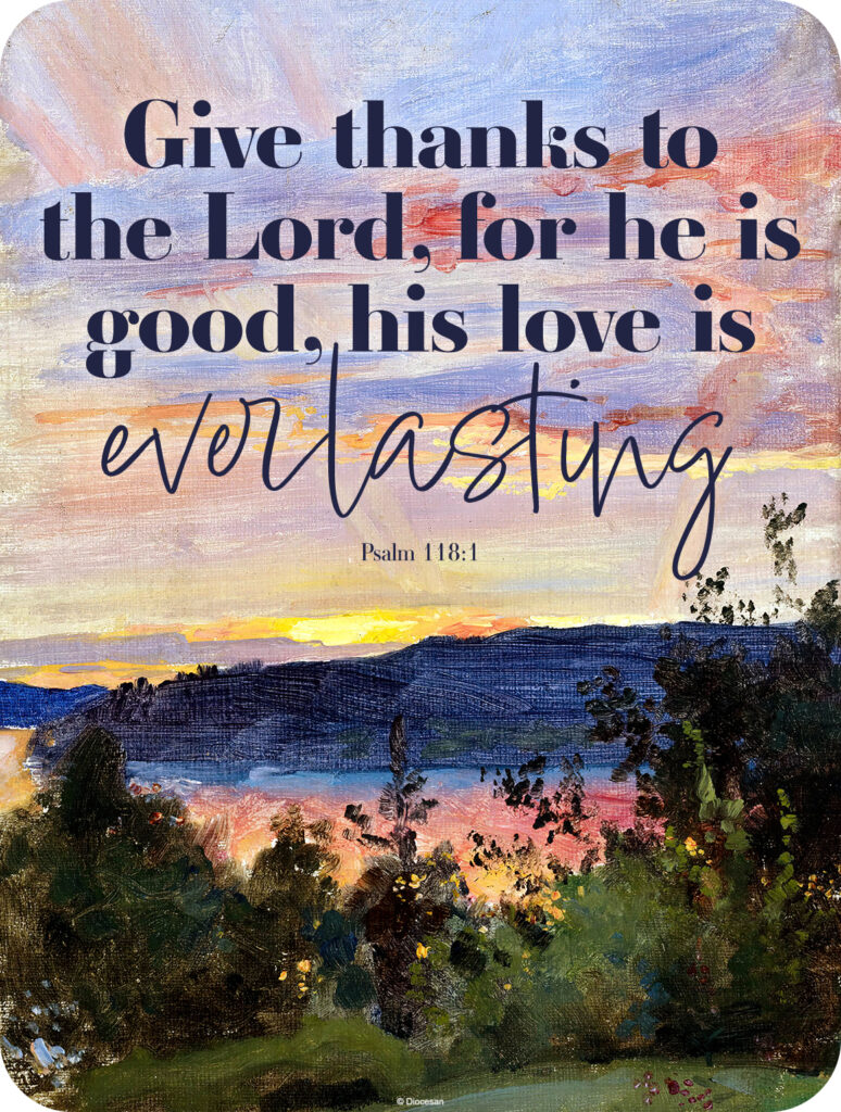 Oughta Be Glad What The Lord Done For You Give Thanks To The Lord, For He Is Good, His Love Is Everlasting