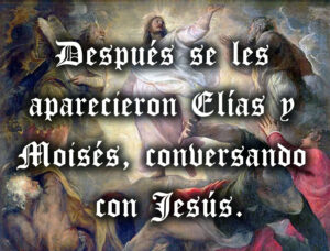 Transfiguration - Gospel - Spanish