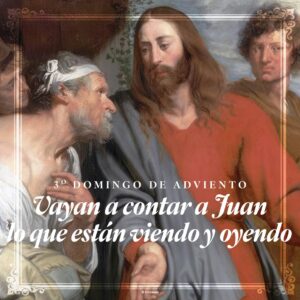 Go And Tell John. Advent Spanish Square