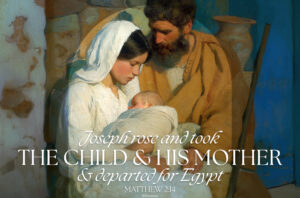 Joseph Took the Child and His Mother Holy Family Half Page