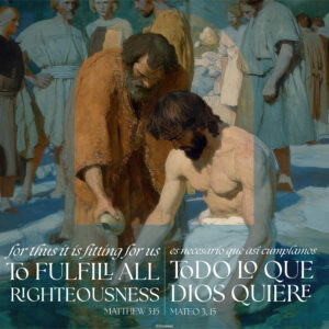 Baptism of the Lord to Fulfill All Righteousness Bilingual Square