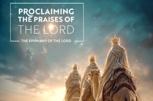 Proclaiming The Praises. Epiphany Half Page
