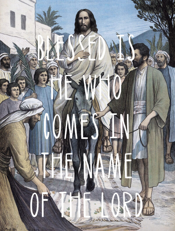 Blessed is He – Palm Sunday Banner – Diocesan