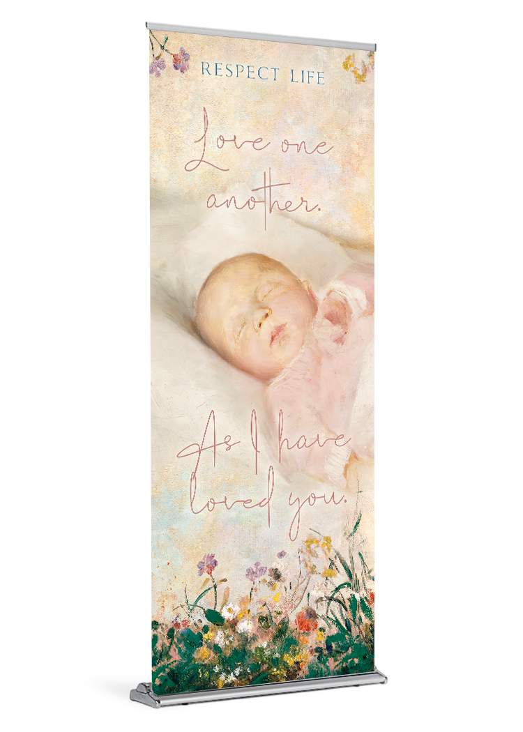 As I Have Loved You <br>Respect Life <br>Banner