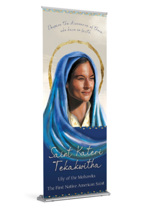 St. Kateri Tekakwitha <br>Lily of the Mohawks <br>Banner by Featured Artist <br>The Living Heart Co