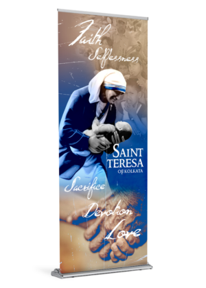 Faith, Selflessness, Sacrifice... <br>Saint Teresa of Kolkata <br>Banner