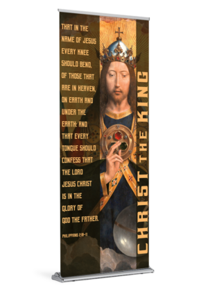 Every Knee Should Bow <br>Christ the King <br>Banner