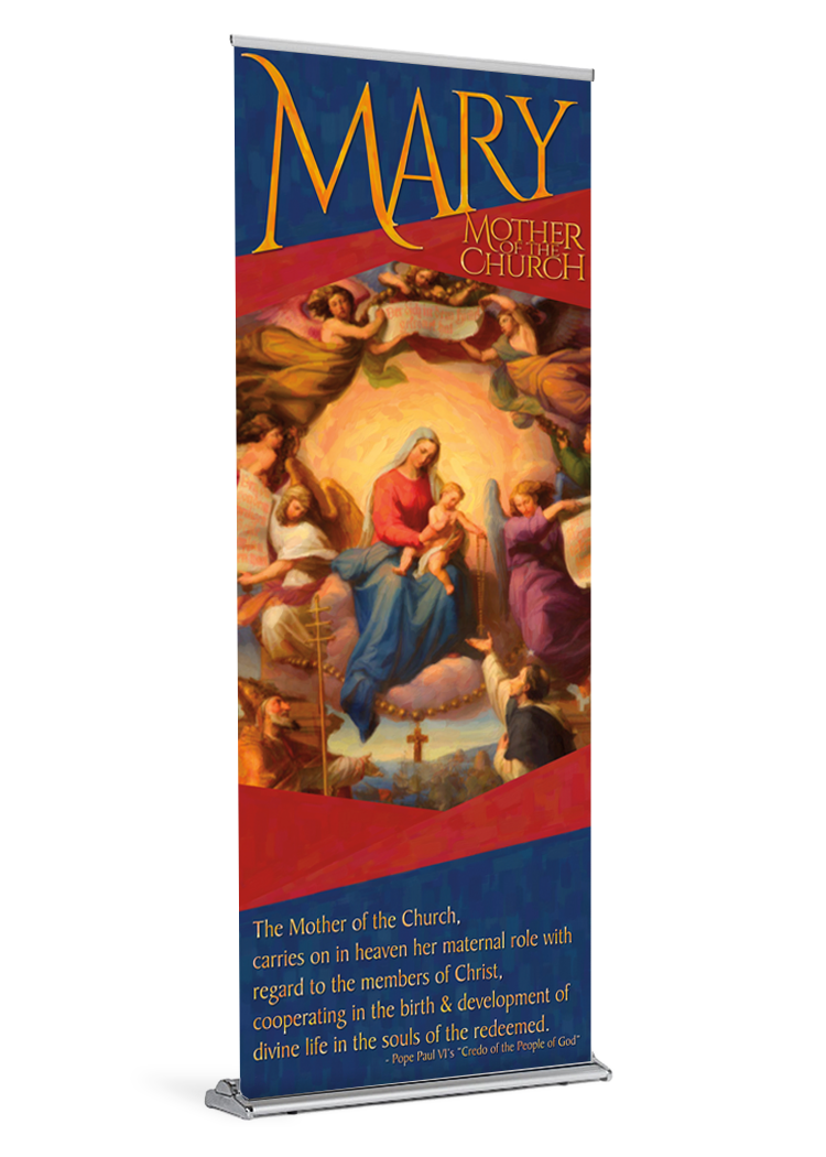 Her Maternal Role Continues... <br>Mary Mother of the Church <br>Banner