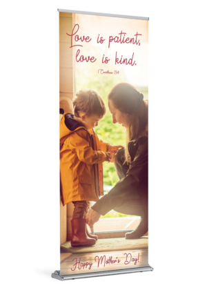 Love is Patient <br>Mother's Day Banner