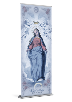 Hail Mary <br>Queen of Heaven <br>Banner