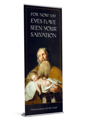 For Now My Eyes Have Seen<br>Presentation of the Lord Banner