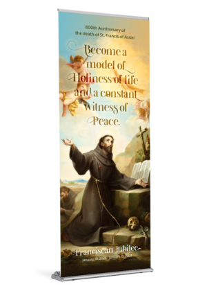 Year of St. Francis <br>Model of Holiness <br>Jubilee Banner